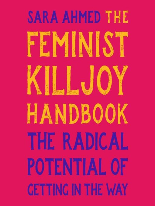 Title details for The Feminist Killjoy Handbook by Sara Ahmed - Available